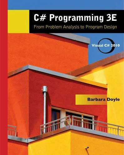 C# PROGRAMMING: FROM Problem Analysis to Program Design by Doyle ...