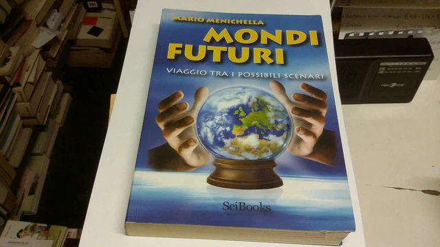 M. Menichella, Mondi futuri, viaggio tra i possibili scenari, 2005, 10ag21 M. Menichella, Mondi futuri, viaggio tra i possibili scenari, 2005, 10ag21
