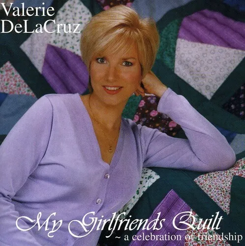 Valerie de la Cruz - My Girlfriends Quilt [New CD]