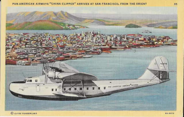 PAN AM POSTCARD, China Clipper arrives San Francisco from the Orient