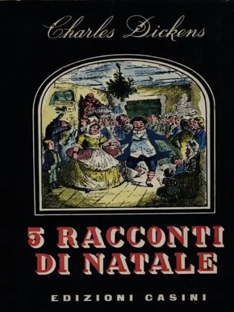 LIBRO 5 racconti di Natale  Charles Dickens Gherardo Casini editore 1959