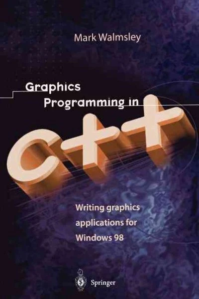 GRAPHICS PROGRAMMING IN C++ : Writing Graphics Applications for Windows ...