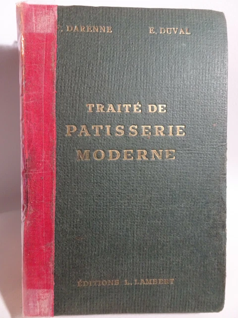Traité De Pâtisserie Moderne - Livres