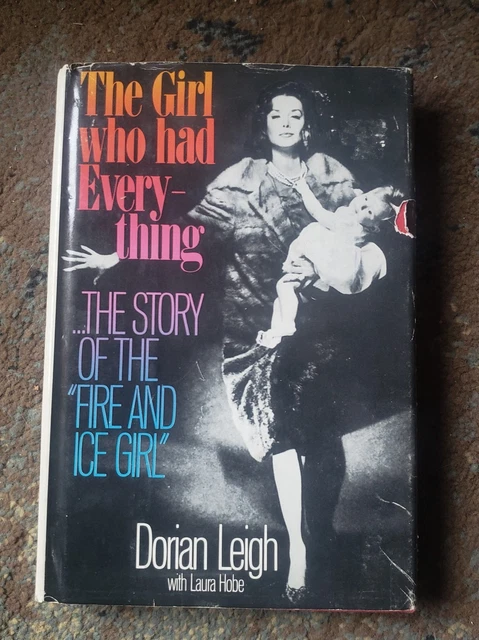 THE GIRL WHO Had Everything: The Story of "The Fire and Ice Girl" £14.21 - PicClick UK