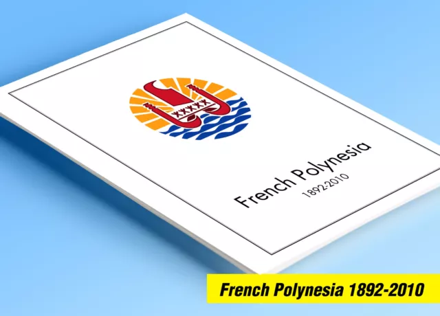 COLOR PRINTED FRENCH POLYNESIA 1892-2010 STAMP ALBUM PAGES (195 illustr. pages)