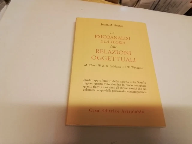 La psicoanalisi e la teoria delle relazioni oggettuali. Melanie Klein..., 27s24 La psicoanalisi e la teoria delle relazioni oggettuali. Melanie Klein..., 27s24