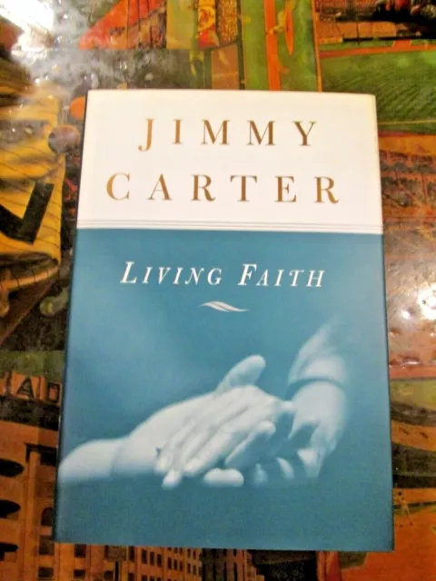 SIGNED Living Faith by Jimmy Carter (1996, Hardcover)~