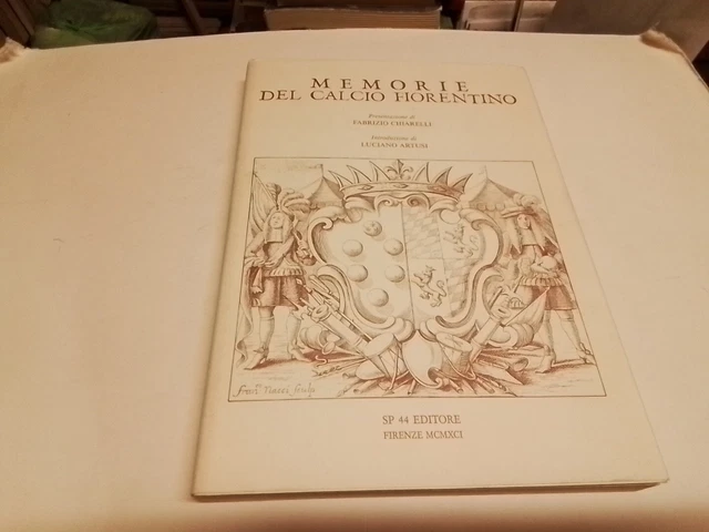 Memorie del calcio fiorentino SP 44 Editore 1991, 30d23