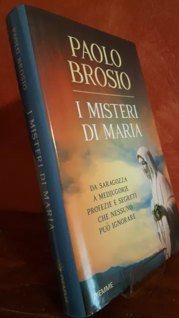 I misteri di Maria - Paolo Brosio - Piemme