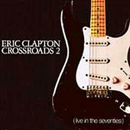 ERIC CLAPTON Crossroads 2 Live In The 70's (4 Disc Box Set & Booklet