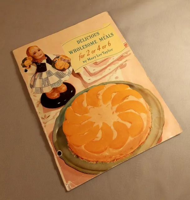 Delicious Wholesome Meals for 2 4 6 Mary Lee Tayler Vintage Recipes