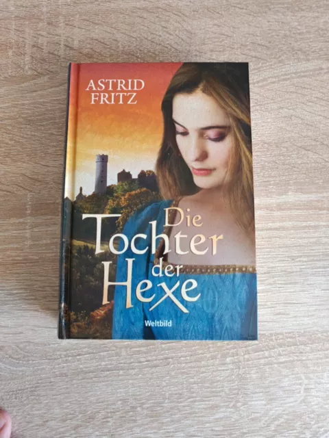 Die Tochter Der Hexe -Astrid Fritz-