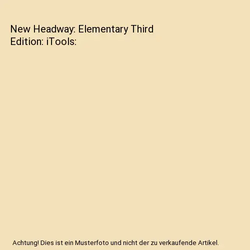 New Headway: Elementary Third Edition: iTools, Liz And John Soars