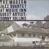 The Modern Jazz Quartet : At Music Inn With Sonny Rollins Vol. 2 CD (2001)