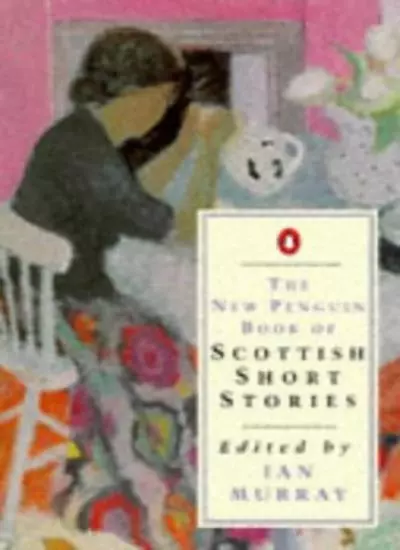 The New Penguin Book of Scottish Short Stories By  Ian Murray