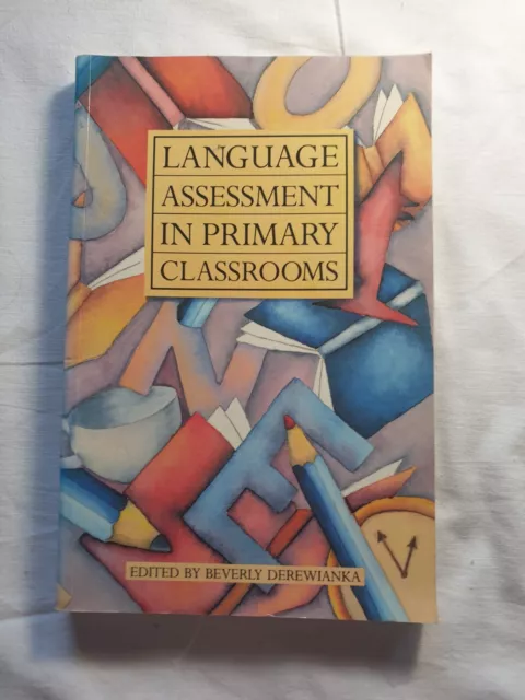 Language Assessment in Primary Classrooms by Beverley Derewianka (Paperback,...