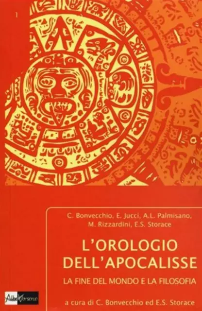 L'orologio dell'apocalisse. La fine del mondo e la filosofia - Bonvecchio ...