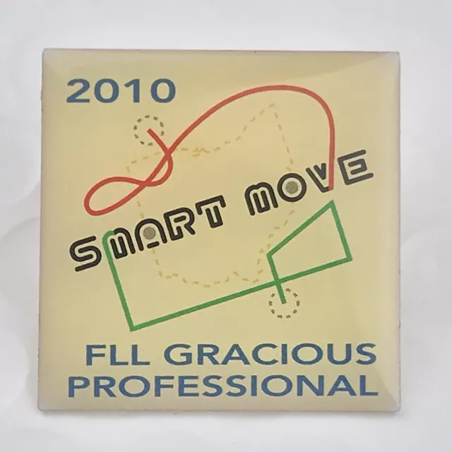 2010 Smart Move FLL Gracious Professional Pin