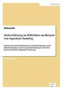 Markenführung im B2B-Sektor am Beispiel von Ingredient B... | Buch | Zustand gut