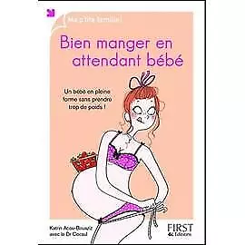 Livre Bien Manger En Attendant Bébé - Un Bébé En Pleine Forme Sans Prendre Trop