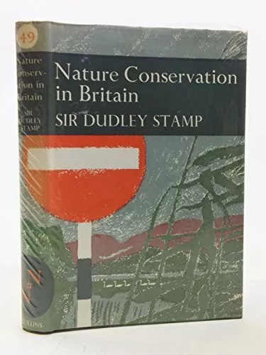 Nature Conservation in Britain (Collins New ... by Stamp, Sir L. Dudley Hardback