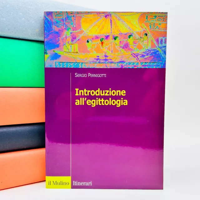 Introduzione all'egittologia - Sergio Pernigotti - Il mulino 2004  9788815096142