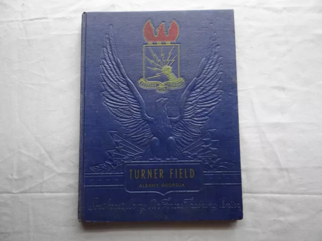 WWII Turner Field Albany Georgia 1942 Yearbook Army Air Forces Training Center