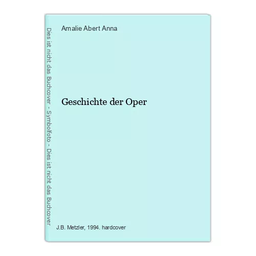 Geschichte der Oper Abert Anna, Amalie: