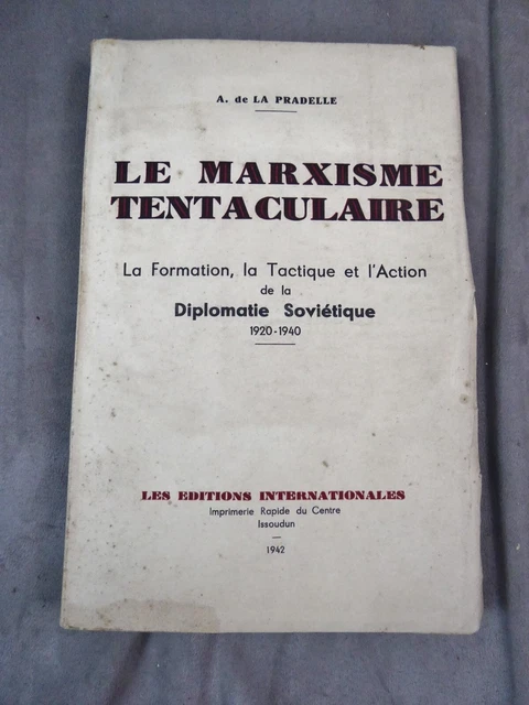 LE MARXISME TENTACULAIRE. Par A. de la Pradelle.