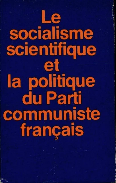 2639158 - Le socialisme et la politique du parti communiste français - Collectif
