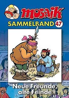 Die Abrafaxe. Mosaik Sammelband 47. Neue Freunde, a... | Buch | Zustand sehr gut