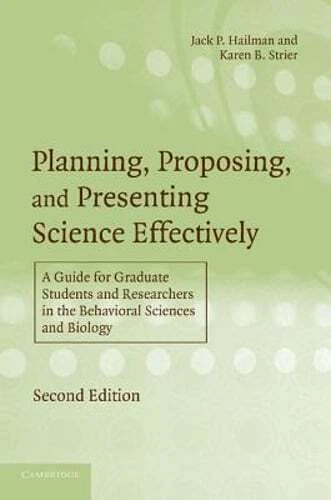Planning, Proposing, and Presenting Science Effectively: A Guide for Graduate