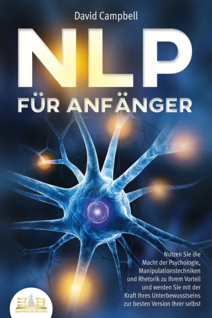 Campbell, D Nlp Fur Anfanger: Nutzen Sie Die Macht Der Psyc - (German  Book NEUF