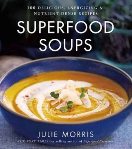 JULIE MORRIS SUPERFOOD Soups Reli Julie Morris s Superfoods EUR 25 JULIE MORRIS SUPERFOOD Soups Reli Julie Morris s Superfoods EUR 25
