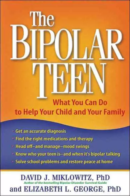 The Bipolar Teen: What You Can Do to Help Your Child and Your Family by David J.