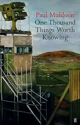 One Thousand Things Worth Knowing, Muldoon, Paul, New