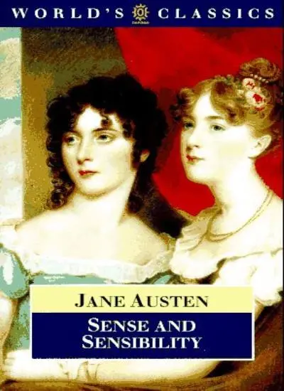 Sense and Sensibility (World's Classics),Jane Austen, James Kinsley, Margaret A