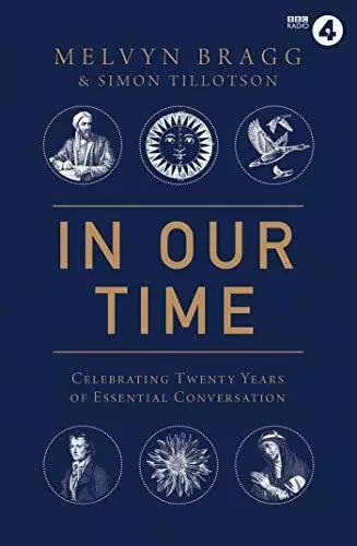 In Our Time: Celebrating Twenty Years of Essential Conversation,Melvyn Bragg,