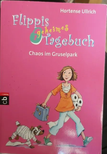 Flippis geheimes Tagebuch - Chaos im Gruselpark - Hortense Ullrich