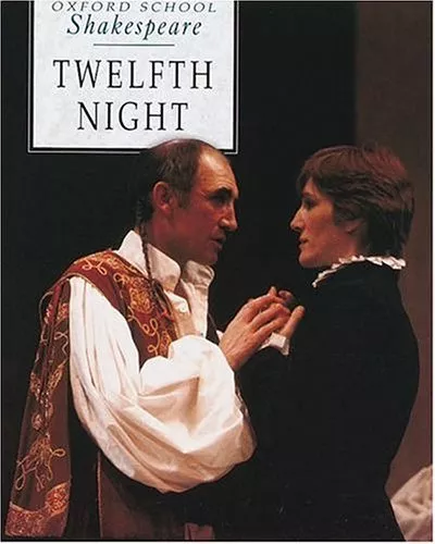 Twelfth Night (Oxford School Shakespeare) By William Shakespear .9780198319740