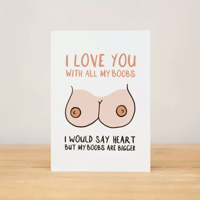 Love Card - Valentine's Day, Anniversary, Funny, With All My Boobs