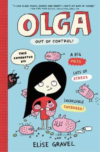 Elise Gravel Olga: Out of Control! (Relié) Olga