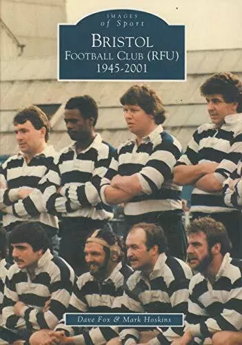 Bristol Football Club (RFU) 1945-2001 (Archive Pho... by Hoskins, Mark Paperback