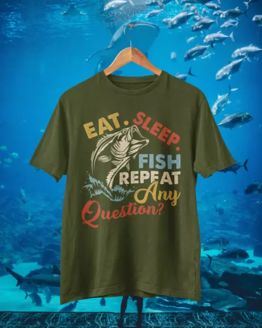 Funny Fishing T Shirt Eat Sleep Fish Repeat Any Questions Fisherman Gift Dad