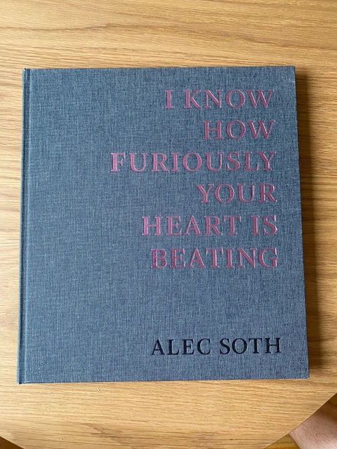 Alec Soth / I KNOW HOW FURIOUSLY YOUR HEART IS BEATING / signed Alec Soth / I KNOW HOW FURIOUSLY YOUR HEART IS BEATING / signed