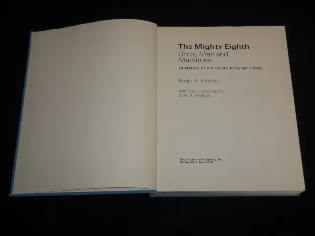 1970 The Mighty Eighth Book By Roger Freeman - 8Th Army Air Force - Kd 6812