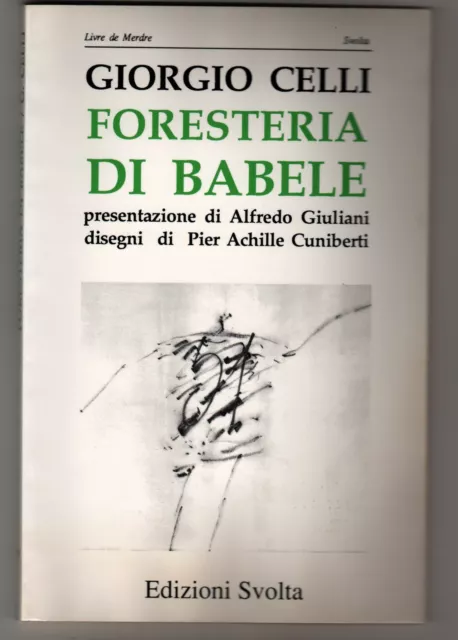 Giorgio Celli,FORESTERIA DI BABELE,Svolta 1991[arte,patafisica,scienza,Merdre