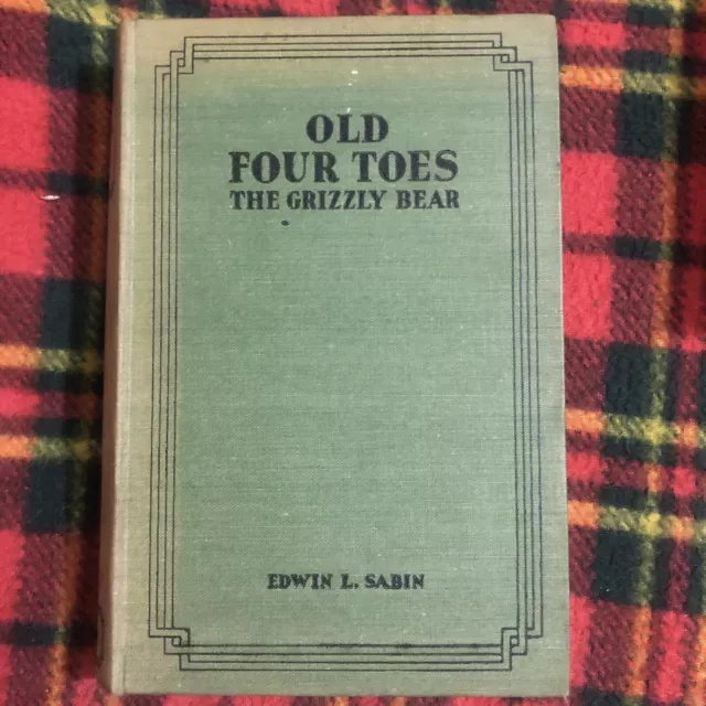 Old Four Toes : The Grizzly Bear 📕 Edwin L Sabin - Vintage Harrap & Co 🎄Gift💡