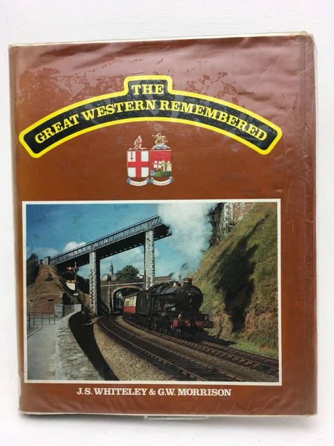 The Great Western Remembered Whiteley Morrison Trains Collector Railways
