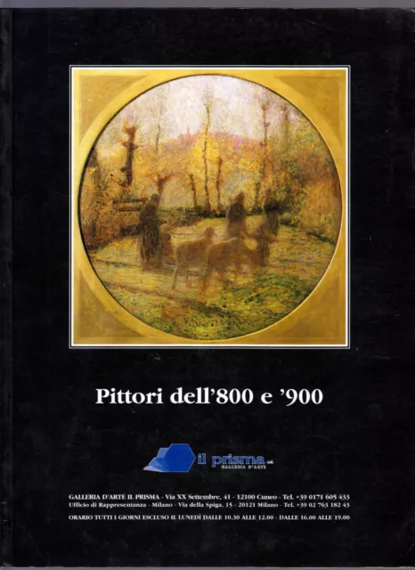 Pittori Dell' 800 E '900 - Galleria D' Arte Il Prisma Marzo 2004